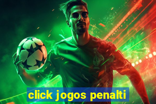 click jogos penalti